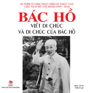 Bác Hồ viết Di chúc và Di chúc của Bác Hồ