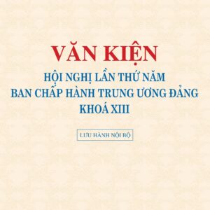 Văn kiện Hội nghị lần thứ năm Ban Chấp hành Trung ương Đảng khóa XIII