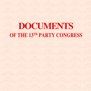 Văn kiện Đại hội đại biểu toàn quốc lần thứ XIII/Documents of the 13th Party Congress (tiếng Anh)