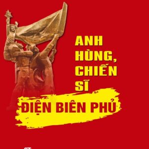 Anh hùng, chiến sĩ Điện Biên Phủ