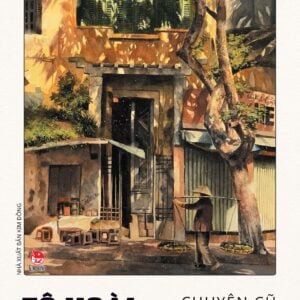 Chuyện cũ Hà Nội - phần 1