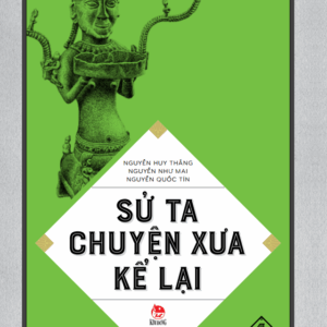 Sử ta - Chuyện xưa kể lại - Tập 1