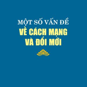 Một số vấn đề về cách mạng và đổi mới