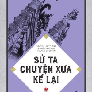 Sử ta - Chuyện xưa kể lại - Tập 4