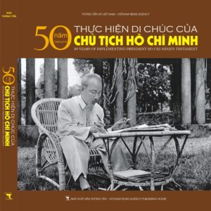 50 năm thực hiện Di chúc của Chủ tịch Hồ Chí Minh (1969-2019)