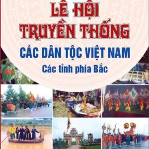 Lễ hội truyền thống các dân tộc Việt Nam các tỉnh phía bắc