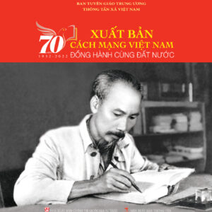 Xuất bản cách mạng Việt Nam - 70 năm đồng hành cùng đất nước (1952 - 2022)