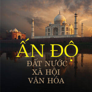 Ấn Độ: Đất nước - Xã Hội - Văn Hóa