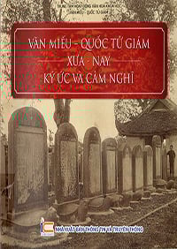 Văn Miếu - Quốc Tử Giám xưa - nay, Ký ức và cảm nghĩ