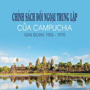 Chính sách đối ngoại trung lập của Campuchia giai đoạn 1954-1970