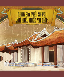 Dựng bia tiến sĩ tại Văn miếu Quốc Tử Giám