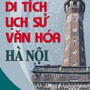 DI TÍCH LỊCH SỬ VĂN HÓA HÀ NỘI