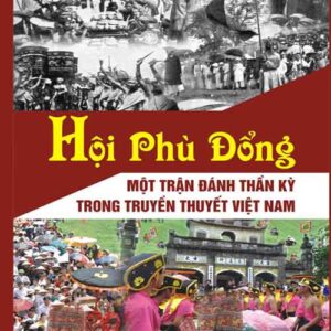 Hội phù đổng - Một trận đánh thần kỳ trong truyền thuyết Việt Nam