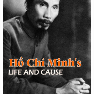 Hồ Chí Minh – Thân thế và sự nghiệp