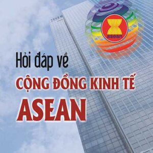 Hỏi đáp về cộng đồng kinh tế Asean