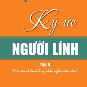 Ký ức người lính tập 6 - Để tri ân và hành động nhân nghĩa nhiều hơn