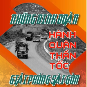 Những binh đoàn hành quân thần tốc giải phóng Sài Gòn