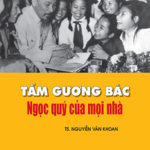Tấm gương Bác - ngọc quý của mọi nhà