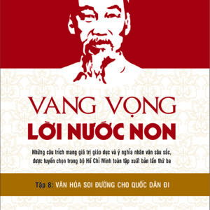 Vang vọng lời nước non - Tập 8: Văn hóa soi đường cho quốc dân đi