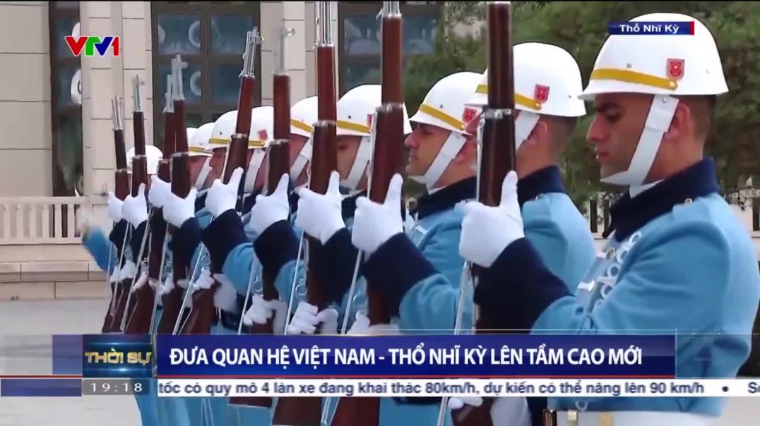 Đưa quan hệ Việt Nam  Thổ Nhĩ Kỳ lên tầm cao mới