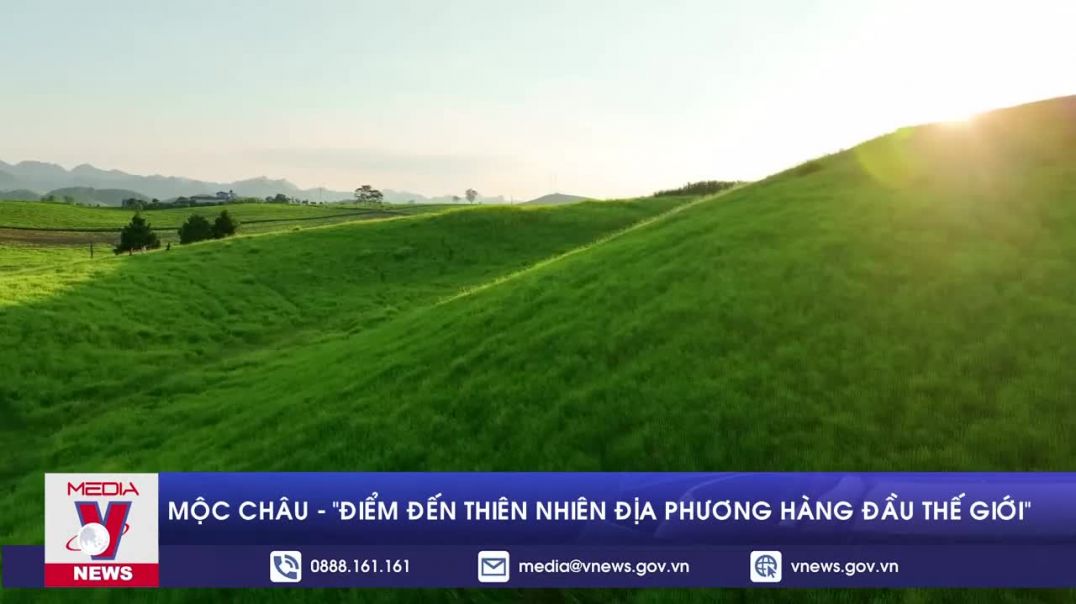 Mộc Châu - 'Điểm đến thiên nhiên địa phương hàng đầu thế giới'