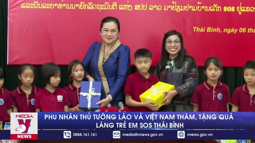 Phu nhân Thủ tướng Lào và Việt Nam thăm, tặng quà Làng trẻ em SOS Thái Bình