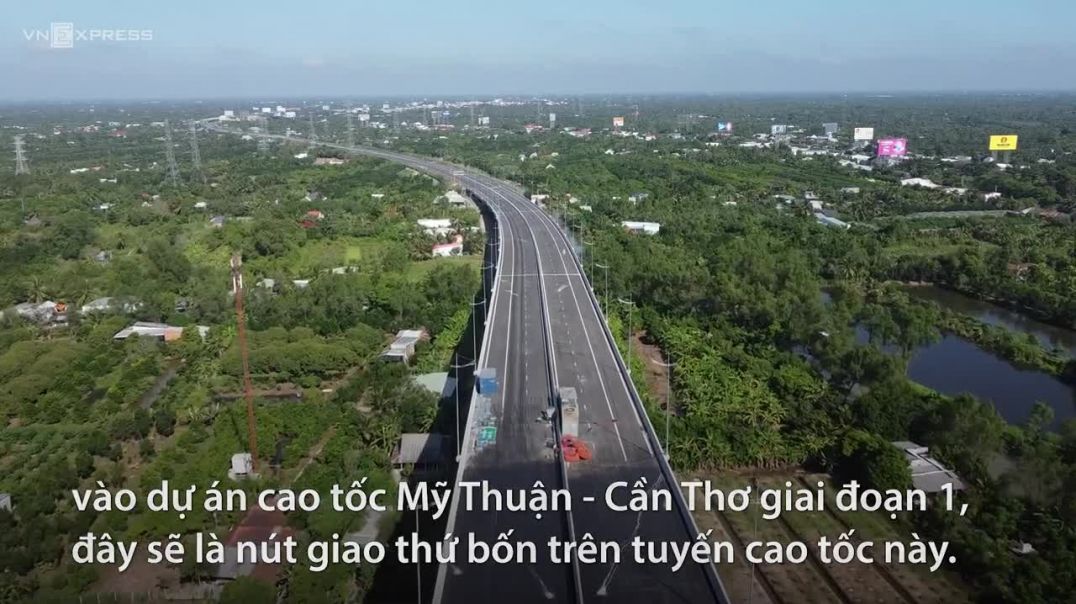 Bốn nút giao trên cao tốc Mỹ Thuận - Cần Thơ