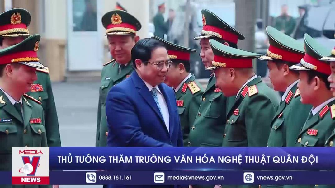 Thủ tướng thăm Trường Văn hóa Nghệ thuật Quân đội