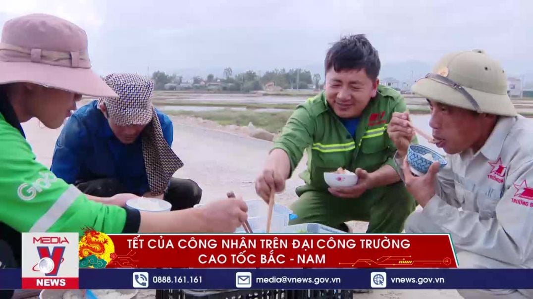 Tết của người công nhân trên đại công trường cao tốc Bắc - Nam