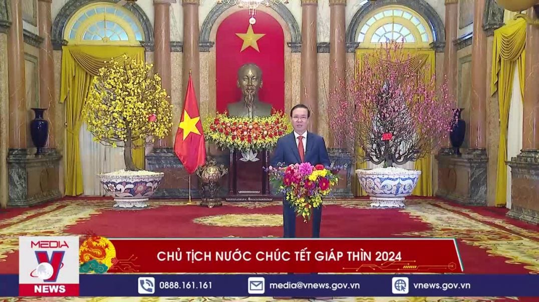 Chủ tịch nước chúc Tết Giáp Thìn 2024