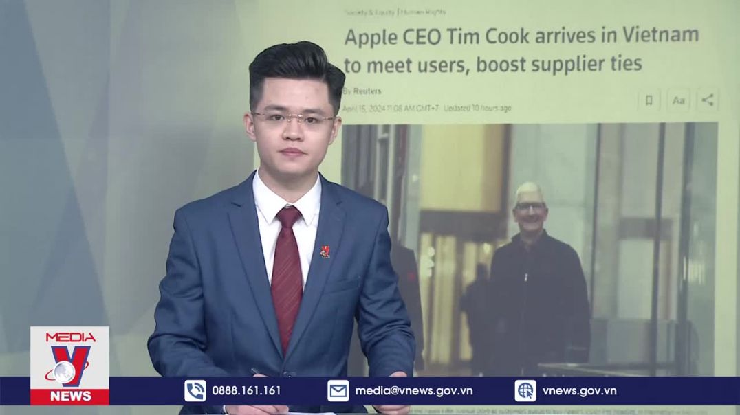 Báo chí thế giới đưa tin Tim Cook đến Việt Nam