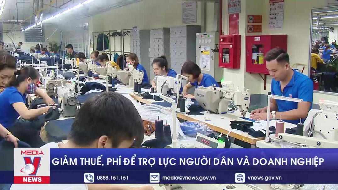 Giảm thuế, phí để trợ lực người dân và doanh nghiệp