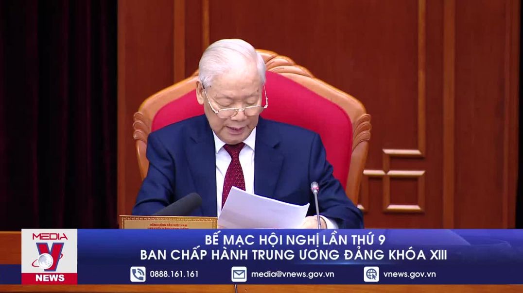 Bế mạc Hội nghị lần thứ chín Ban Chấp hành Trung ương Đảng khóa XIII