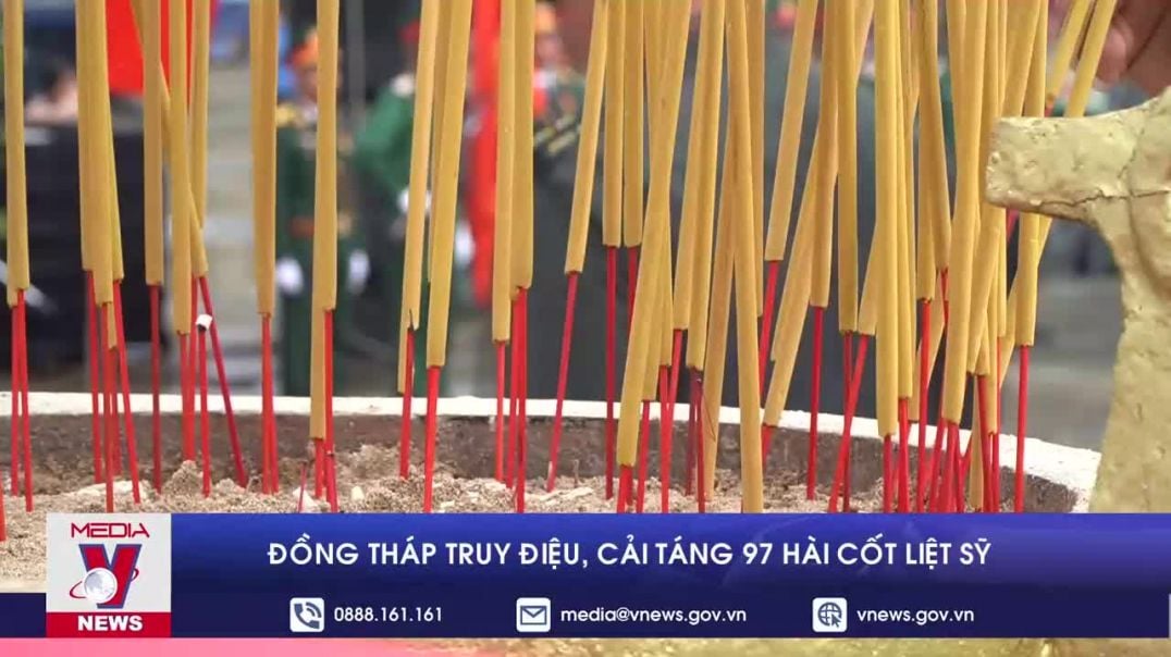 ⁣Đồng Tháp truy điệu, cải táng 97 hài cốt liệt sỹ