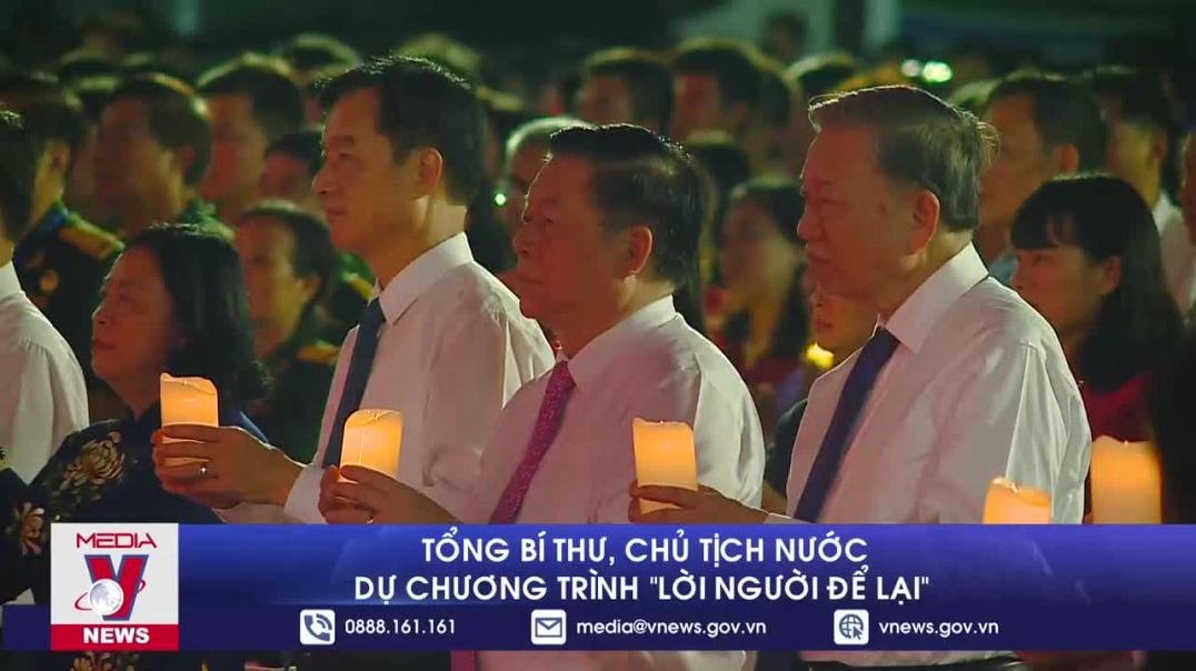 Tổng Bí thư, Chủ tịch nước dự chương trình “Lời Người để lại”