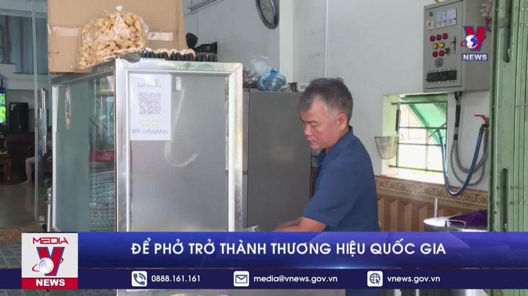 Để Phở trở thành thương hiệu quốc gia