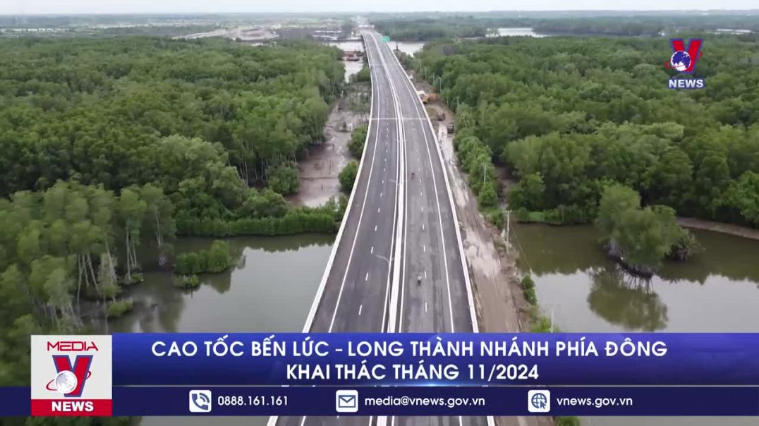 ⁣Cao tốc Bến Lức – Long Thành nhánh phía Đông sẽ khai thác tháng 11/2024