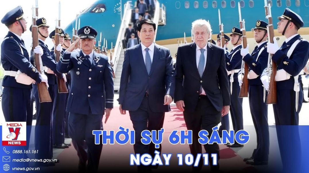 ⁣Sáng 10/11. Chủ tịch nước Lương Cường bắt đầu chuyến thăm chính thức Cộng hoà Chile