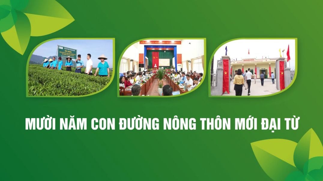 10 năm con đường nông thôn mới Đại Từ